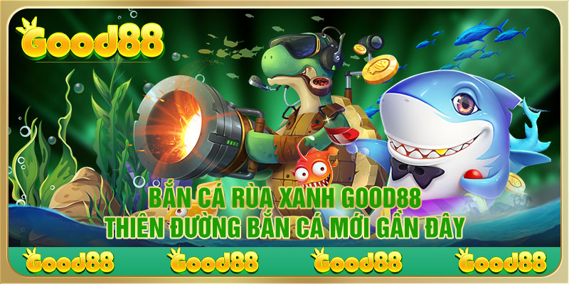 thiên đường bắn cá Goog88