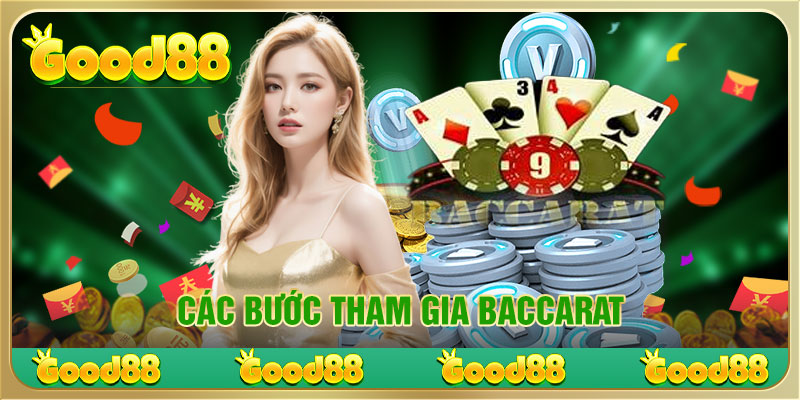 Các bước tham gia Baccarat