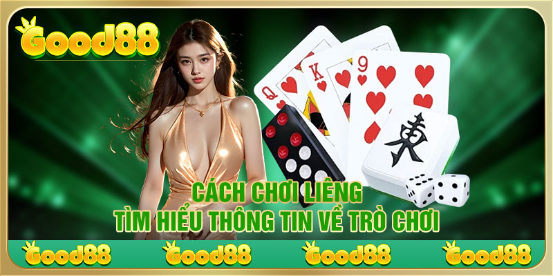 Cách chơi liêng tìm hiểu thông tin về trò chơi