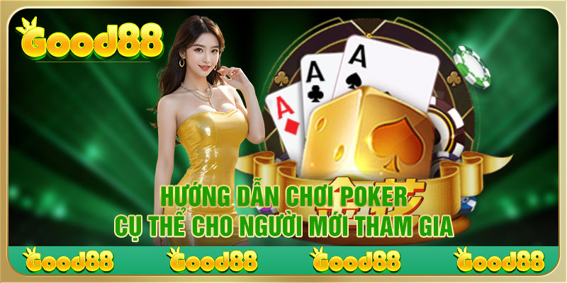 Hướng dẫn chơi Poker