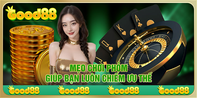 Mẹo chơi phỏm giúp bạn luôn chiếm ưu thế