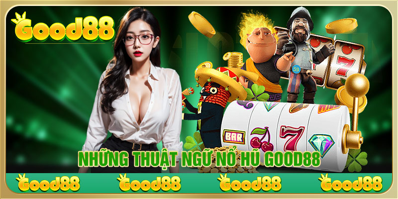 Hướng dẫn người mới cách chơi Nổ Hũ Good88